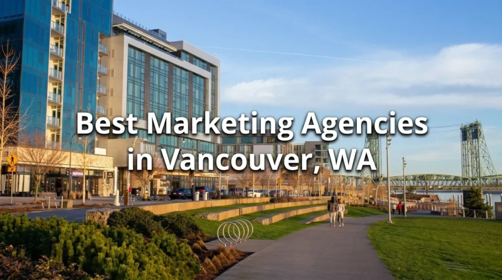 Best Marketing Agencies in Vancouver, WA_webp