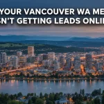 Why Your Vancouver WA Med Spa Isnt Getting Leads Online