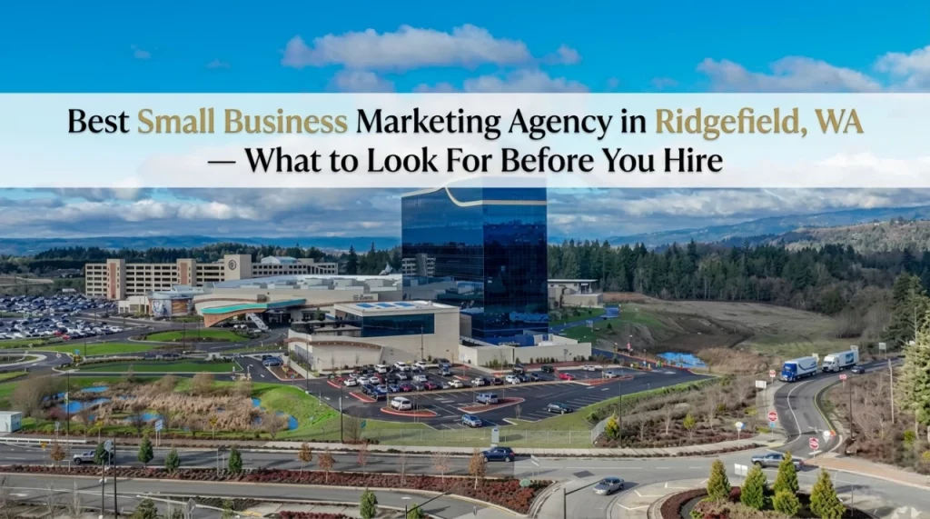 Best Small Business Marketing Agency in Ridgefield, WA