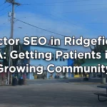 Doctor SEO in Ridgefield, WA: Attract More Patients