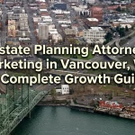 Estate Planning Attorney Marketing Guide in Vancouver, WA