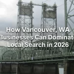 2026 Local Search Growth Strategies for Vancouver Businesses