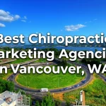 Leading Chiropractic Marketing Agencies in Vancouver, WA