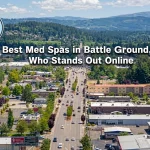 Best Med Spas in Battle Ground WA Who Stands Out Online webp